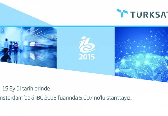 Türksat, IBC 2015 Fuarın'a Katıldı